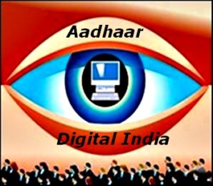 Digital India, Aadhaar And Digital Panopticon Of India